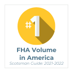 #1 FHA Volume in America Scotsman Guide 2021-2022